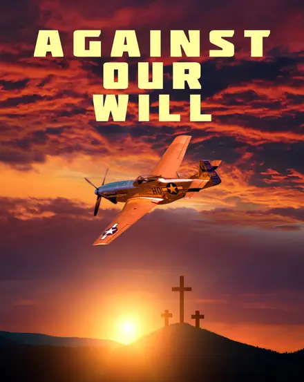 Poster for Against our will